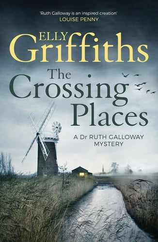 Elly Griffiths - The Crossing Places