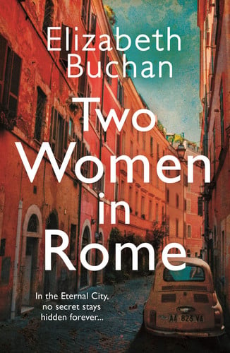 Elizabeth Buchan - Two Women in Rome