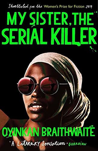 Braithwaite, Oyinkan - My sister, the serial killer