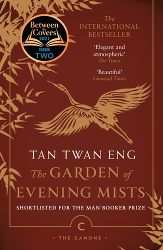 Tan Twan Eng - The Garden of Evening Mists