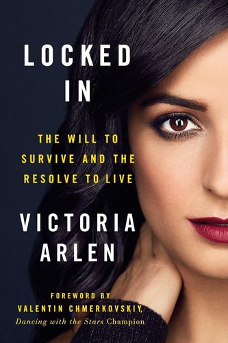 Arlen Victoria - Locked In The Will to Survive and the Resolve to Live