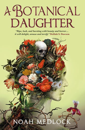 Noah Medlock - A Botanical Daughter