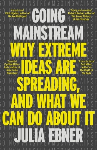 Julia Ebner - Going Mainstream How Extremists are Taking Over