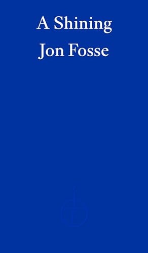 Jon Fosse - A Shining