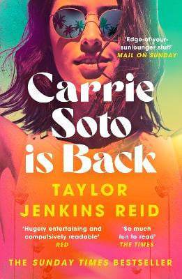 Taylor Jenkins Reid - Carrie Soto Is Back The Instant Sunday Times Bestseller