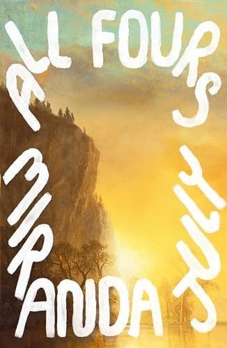 Miranda July - All Fours