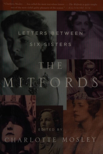Charlotte Mosley - The Mitfords Letters Between Six Sisters