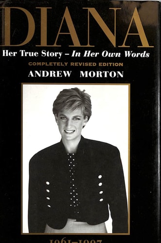 Andrew Morton - Diana Her True Story, in Her Own Words