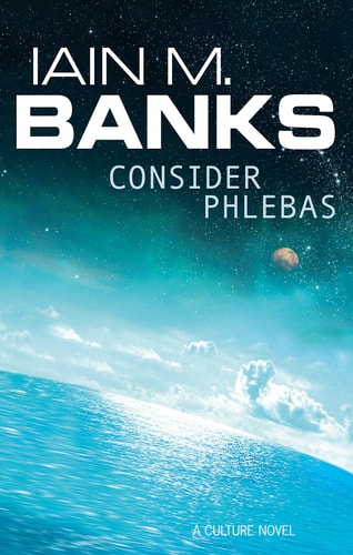 Iain Banks - Consider Phlebas