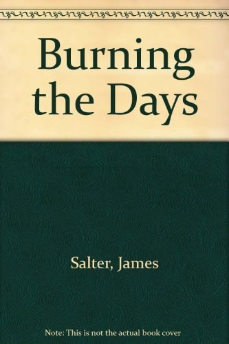 James Salter - Burning the Days Recollection
