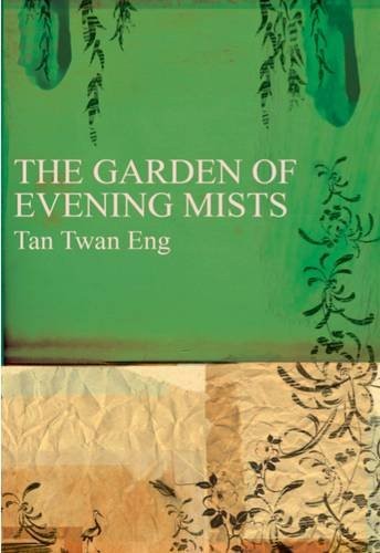 Tan Twan Eng - The Garden of Evening Mists