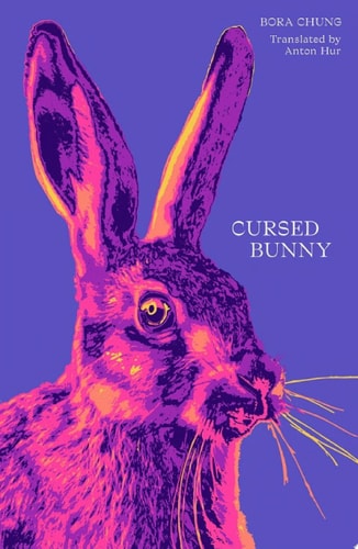 Bora Chung - Cursed Bunny