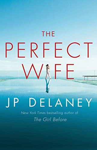 Jp Delaney - The Perfect Wife A Novel