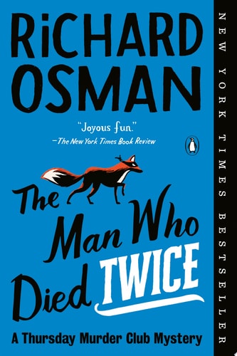 Richard Osman - The Man Who Died Twice A Thursday Murder Club Mystery