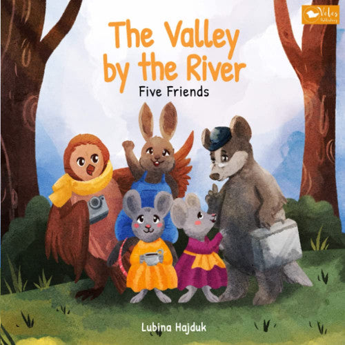 Lubina Hajduk-Veljkovićowa - The valley by the river - five friends