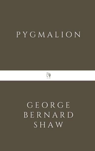 George Bernard Shaw - Pygmalion