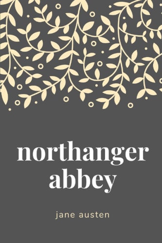 Jane Austen - Northanger Abbey