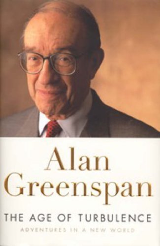 Alan Greenspan - The Age of Turbulence Adventures in a New World