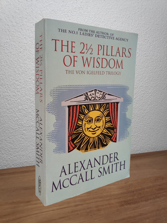 Alexander McCall Smith - The 2 1/2 Pillars of Wisdom
