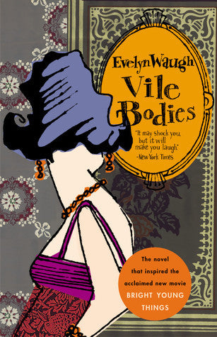 Evelyn Waugh - Vile Bodies