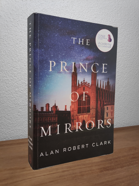 Alan Robert Clark - The Prince of Mirrors