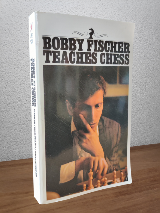 Bobby Fischer - Bobby Fischer Teaches Chess