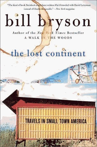 Bill Bryson - The Lost Continent: Travels in Small Town America