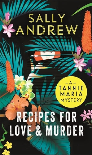 Sally Andrew - Recipes for Love and Murder