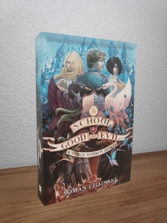 Soman Chainani - The School for Good and Evil: A World Without Princes #2