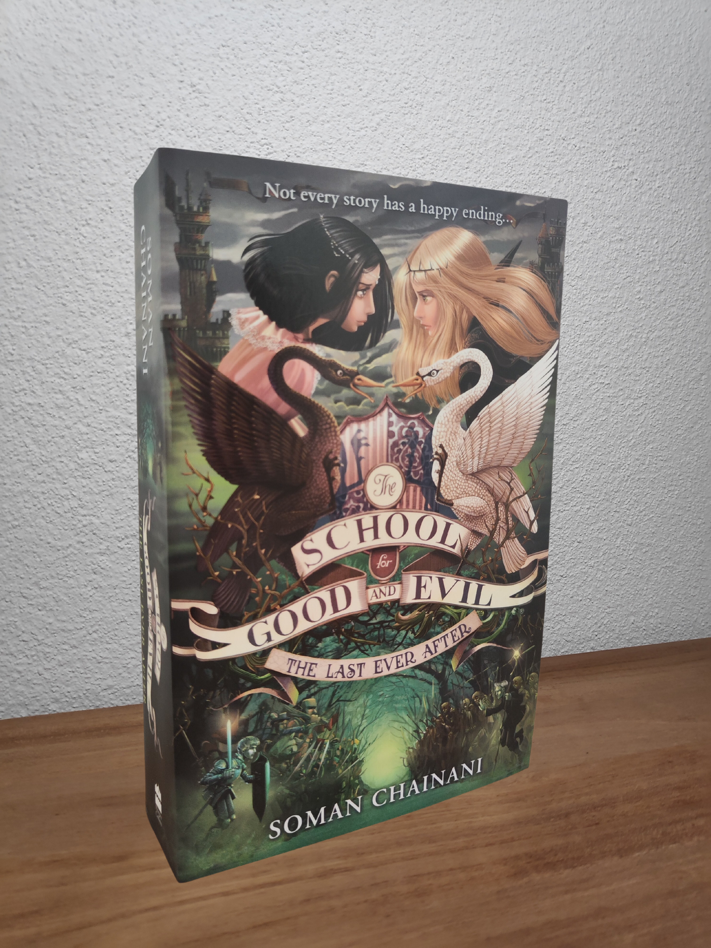 Soman Chainani - The School of Good and Evil: The Last Ever After #3