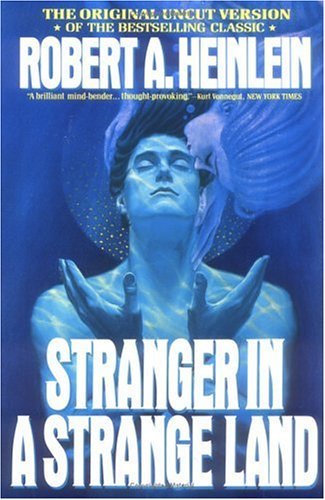 Robert A. Heinlein - Stranger in a Strange Land