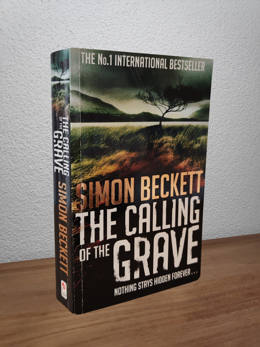 Simon Beckett - The Calling of the Grave (David Hunter #4)