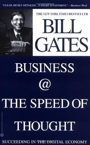 Bill Gates - Business @ the Speed of Thought Using a Digital Nervous System