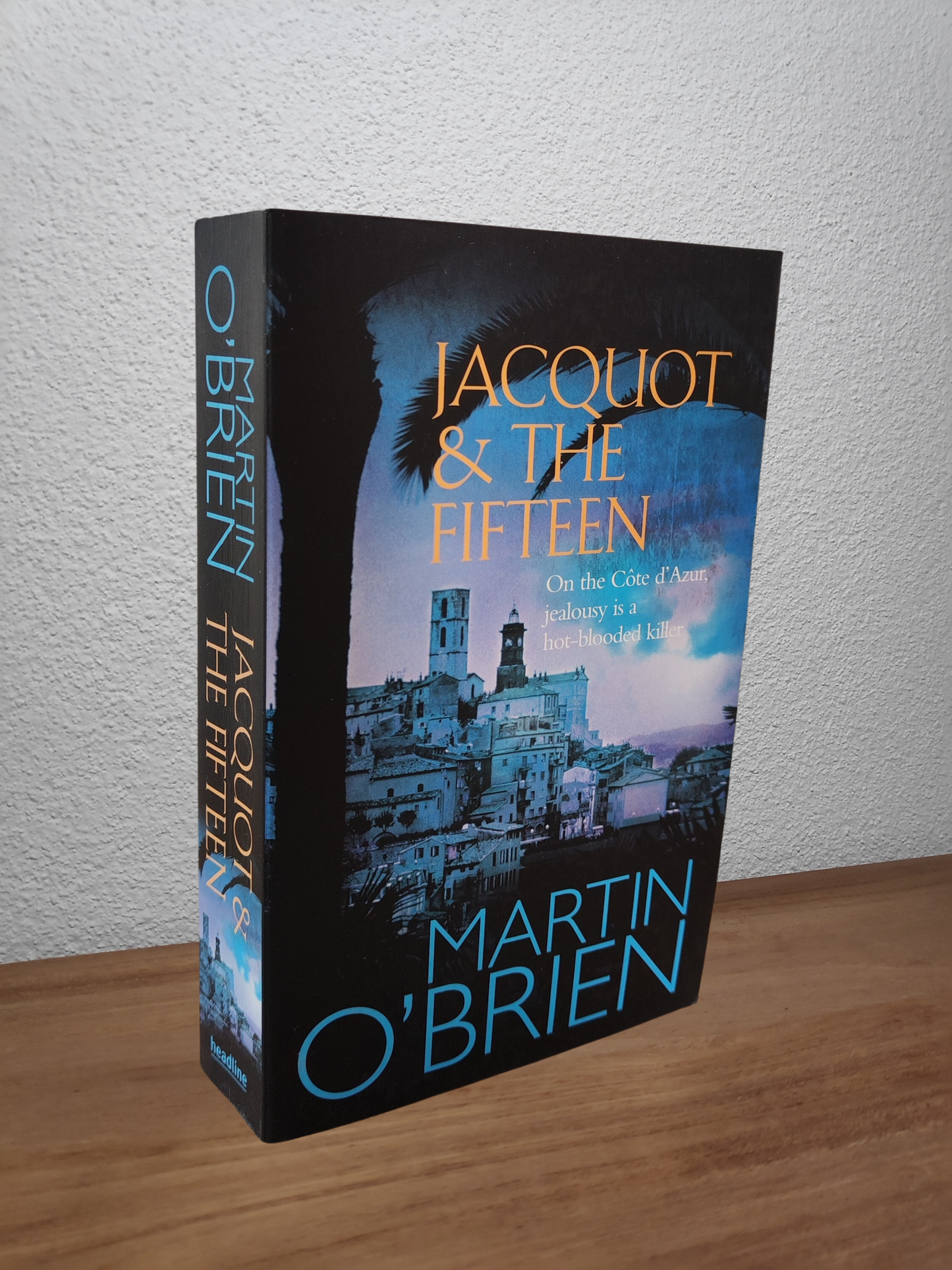 Martin O'Brien -Jacquot and the Fifteen (Daniel Jacquot #4)