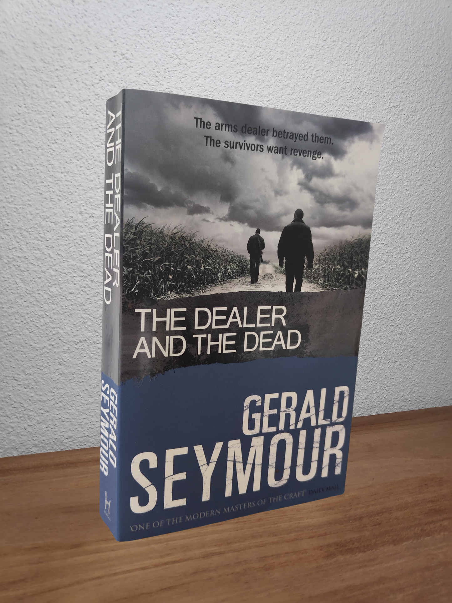 Gerald Seymour - The Dealer and the Dead