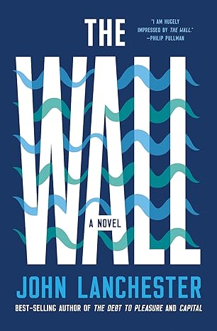 John Lanchester - The Wall