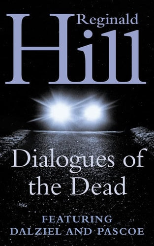 Reginald Hill - Dialogues of the Dead