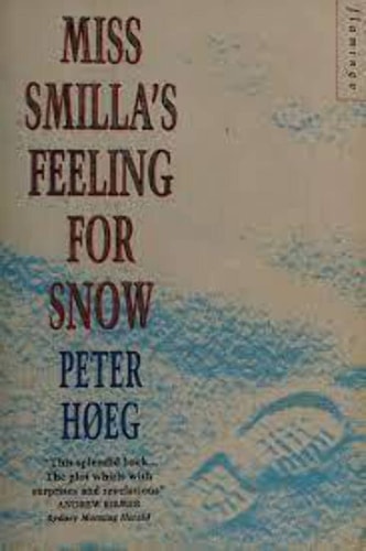 Peter Høeg - Miss Smilla's Feeling for Snow