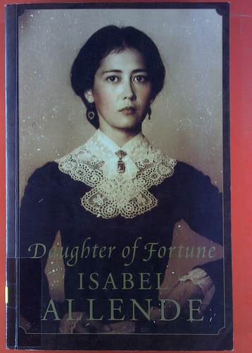 Isabel Allende - Daughter of Fortune