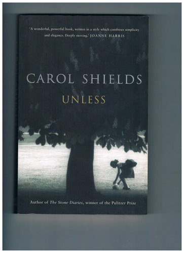 Carol Shields - Unless