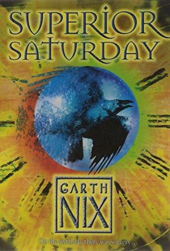 Garth Nix - Superior Saturday