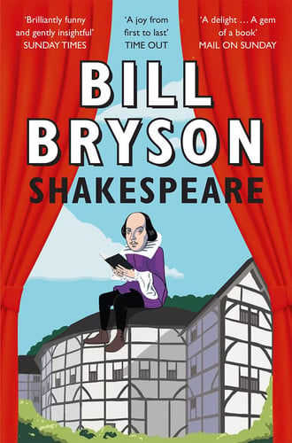 Bryson, Bill - Shakespeare: the world as a stage