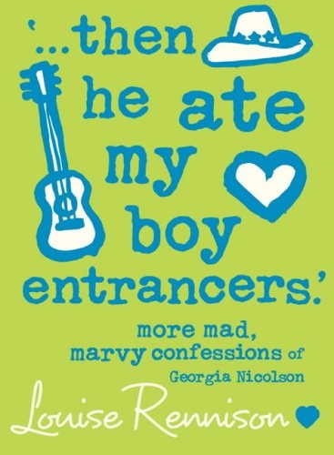 Louise Rennison - ...Then He Ate My Boy Entrancers