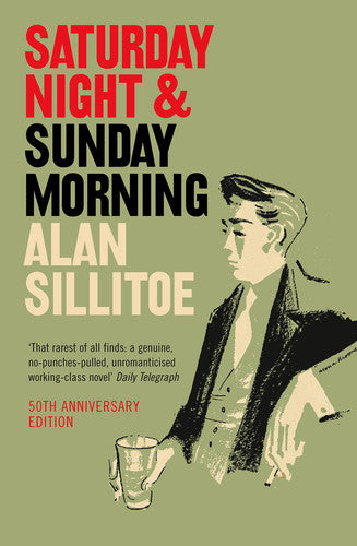 Alan Sillitoe - Saturday Night and Sunday Morning