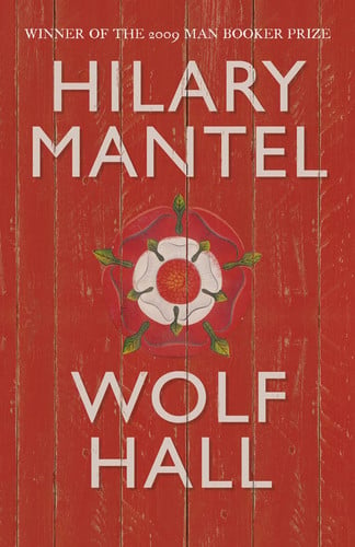 Hilary Mantel - Wolf Hall