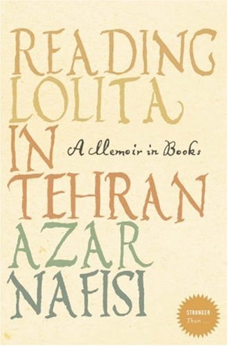 Azar Nafisi - Reading Lolita in Tehran A Memoir in Books