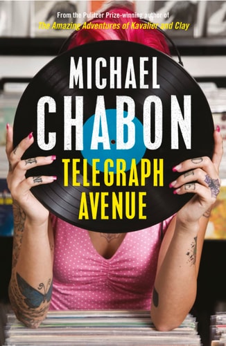 Michael Chabon - Telegraph Avenue A Novel