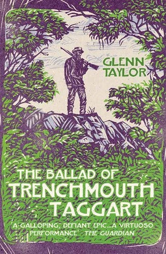 M. Glenn Taylor - The Ballad of Trenchmouth Taggart