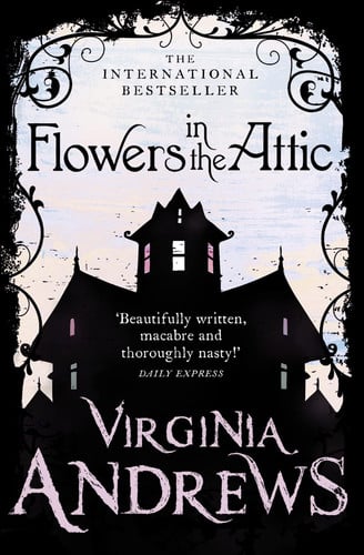 Virginia C. Andrews, Virginia Andrews - Flowers in the Attic