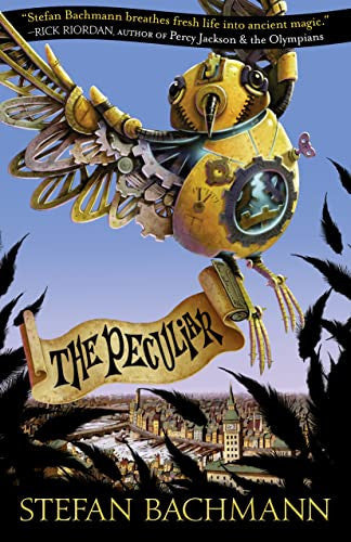 Stefan Bachmann - The Peculiar